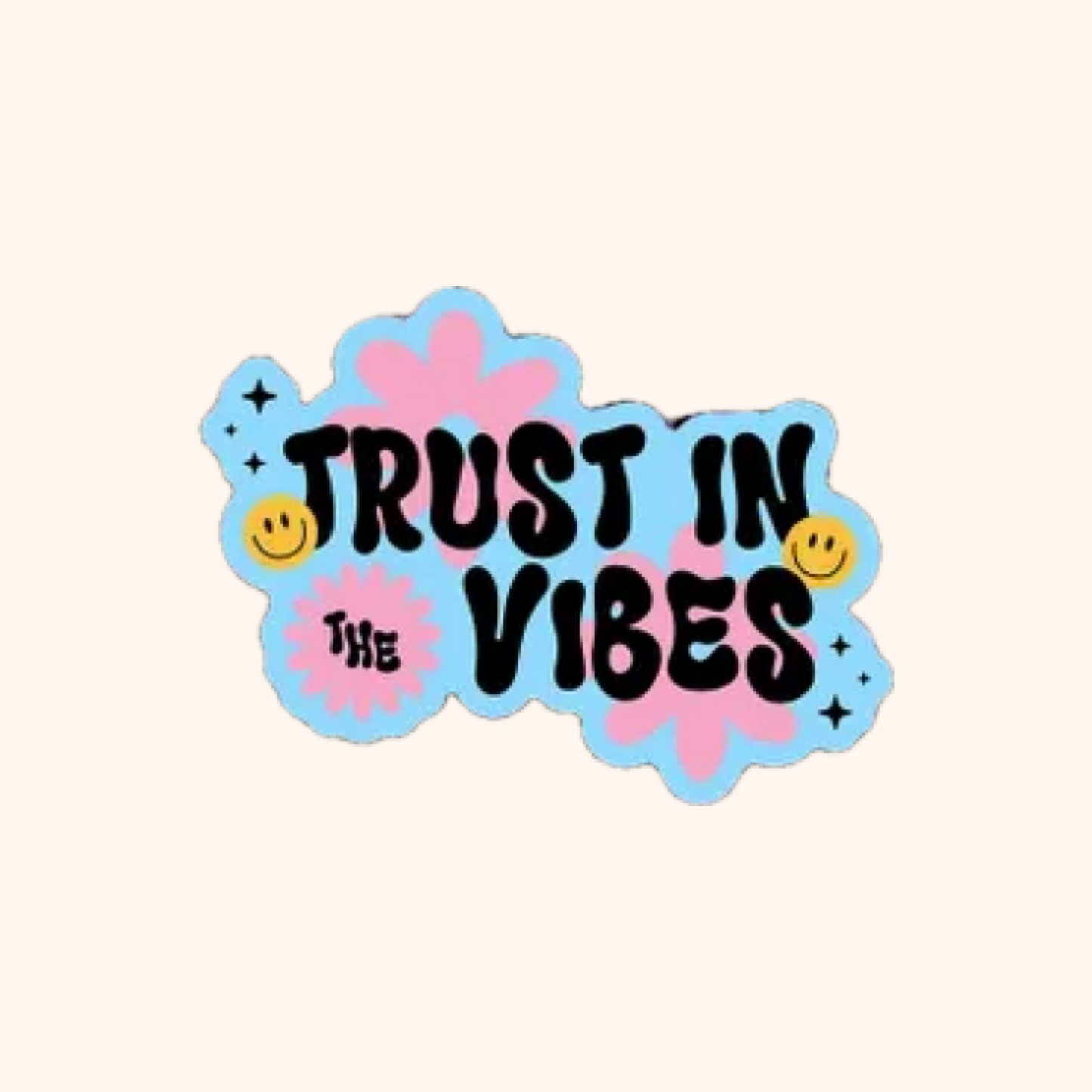 Trust In The Vibes Vinyl Sticker