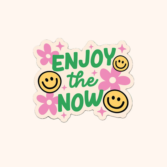 Enjoy the Now Vinyl Sticker