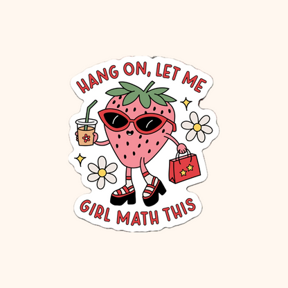 Hang On, Let Me Girl Math This Vinyl Sticker
