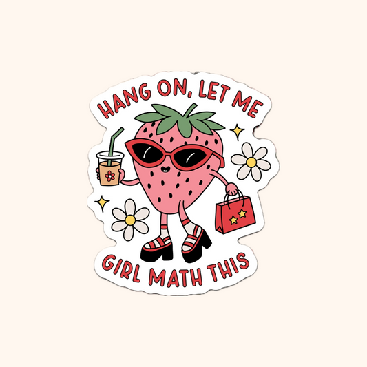 Hang On, Let Me Girl Math This Vinyl Sticker
