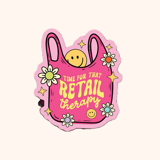 Time For That Retail Therapy Vinyl Sticker